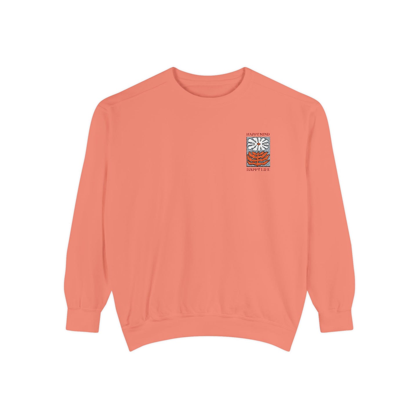 Happy Vibes Unisex Garment-Dyed Sweatshirt - Perfect for Cozy Days
