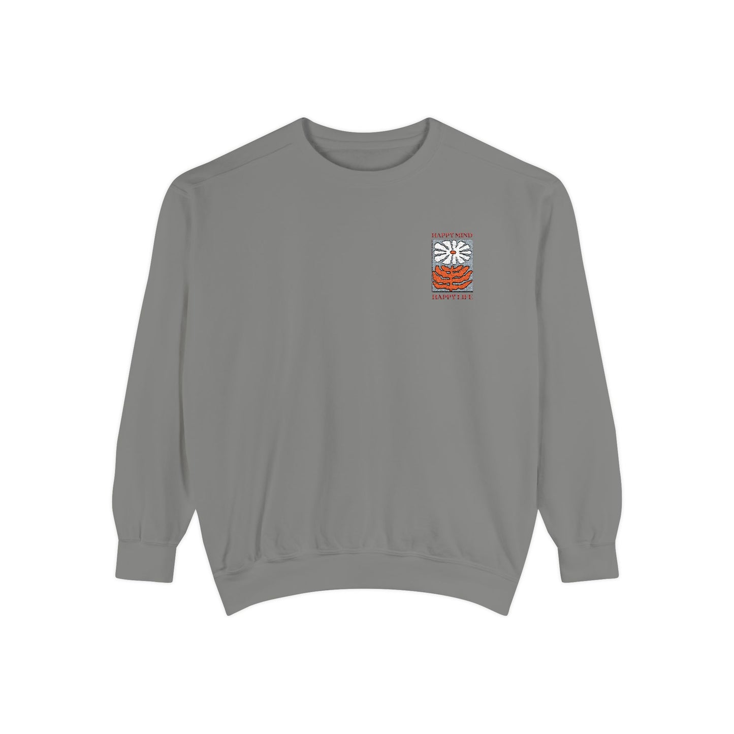 Happy Vibes Unisex Garment-Dyed Sweatshirt - Perfect for Cozy Days