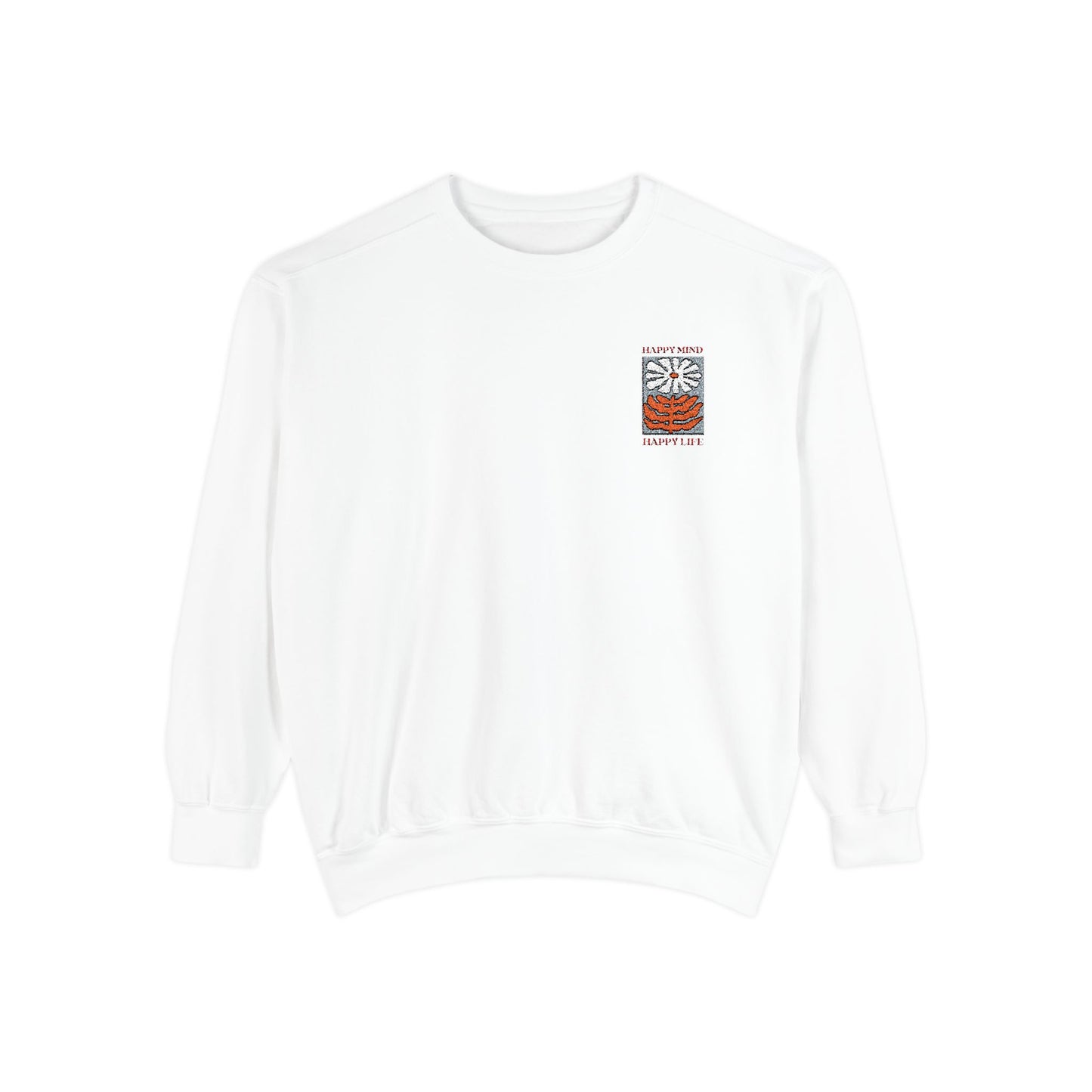 Happy Vibes Unisex Garment-Dyed Sweatshirt - Perfect for Cozy Days