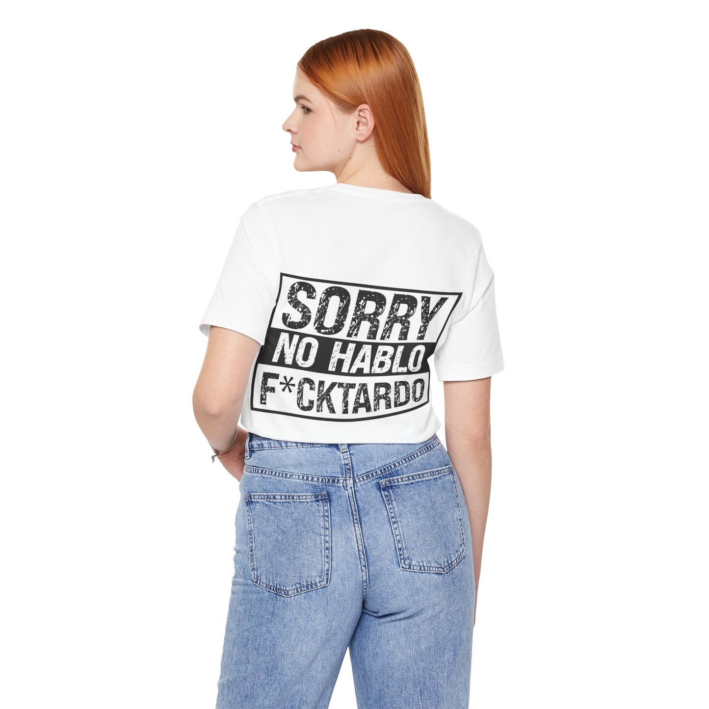 "Sorry No Hablo F*cktardo" Statement Shirt