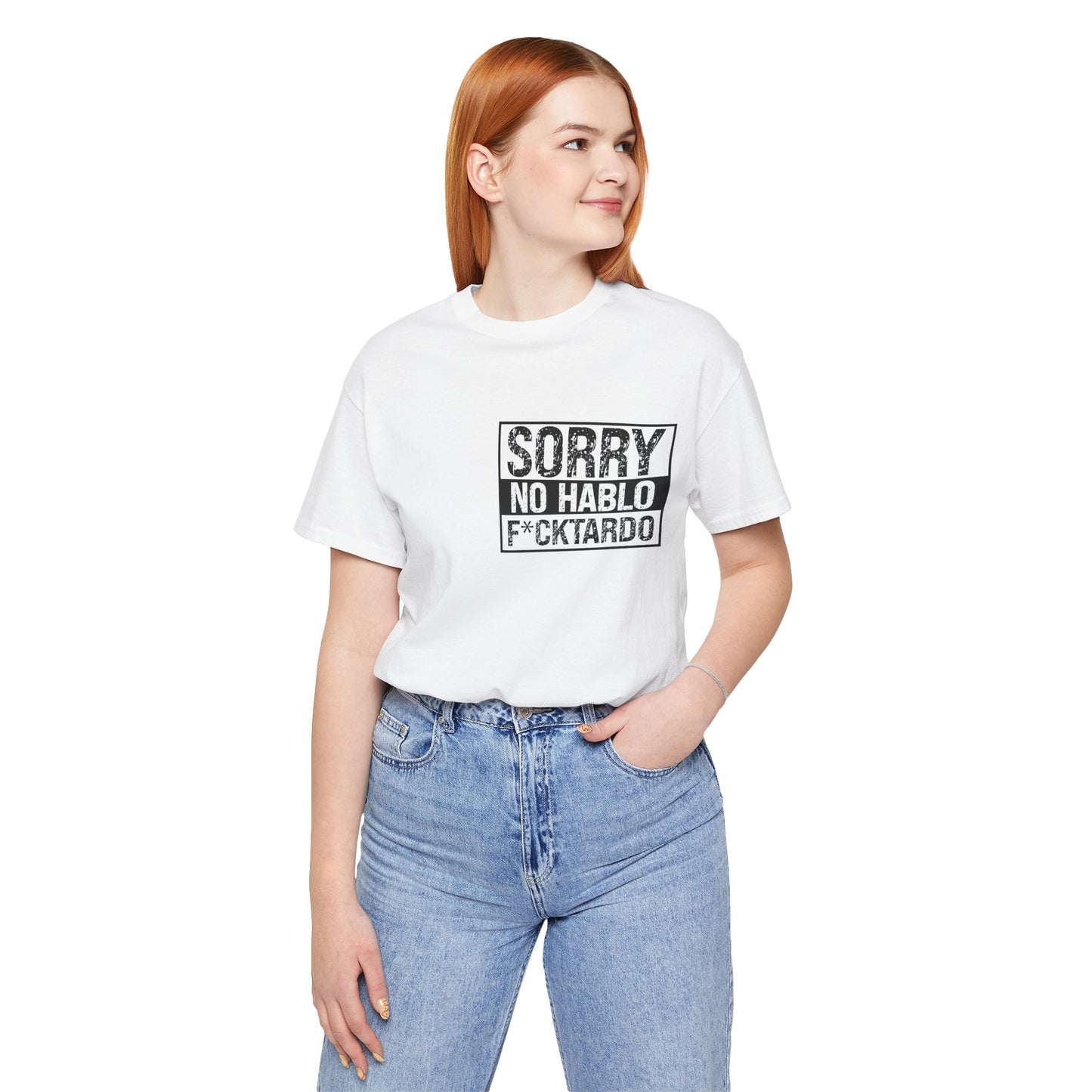 "Sorry No Hablo F*cktardo" Statement Shirt